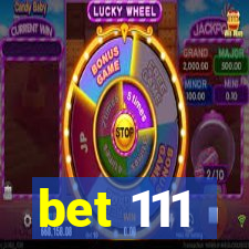 bet 111